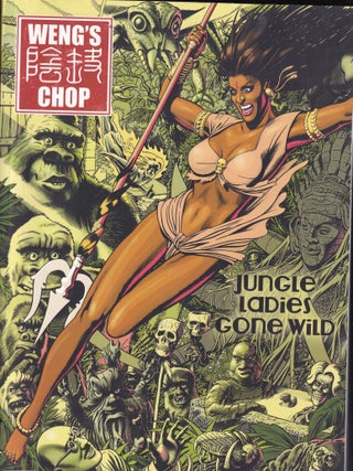 Item #E34069 Weng's Chop No. 5 Volume #2, Issue #1 March 2014: Jungle Ladies Gone Wild