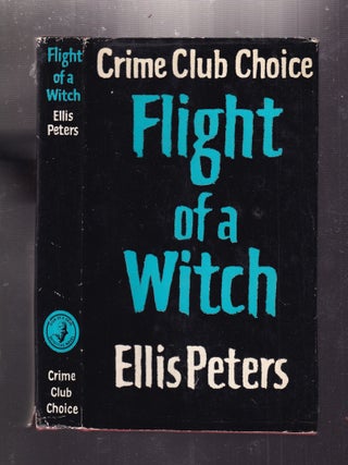 Item #E34379 Flight of a Witch. Ellis Peters