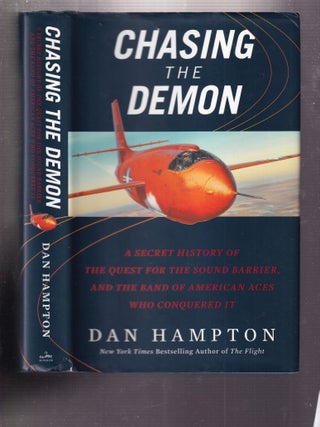 Item #E34399 Chasing the Demon: A Secret History of the Quest for The Sound Barrier, and the Band...