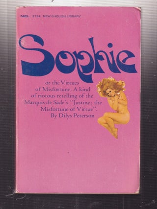 Item #E34561 Sophie - Or the Virtues of Misfortune. Dilys Peterson