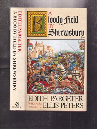 Item #E34598 A Bloody Field by Shrewsbury. Edith Pargeter