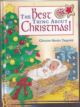 Item #E34634 The Best Thing About Christmas. Christine Harder Tangvald