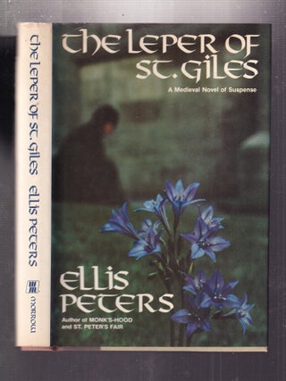 Item #E34642 The Leper of St. Giles: A Medieval Novel of Suspense. Ellis Peters