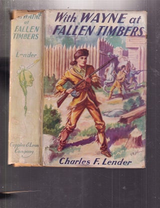 Item #E34682 With Wane at Fallen Timbers. Charles F. Lender