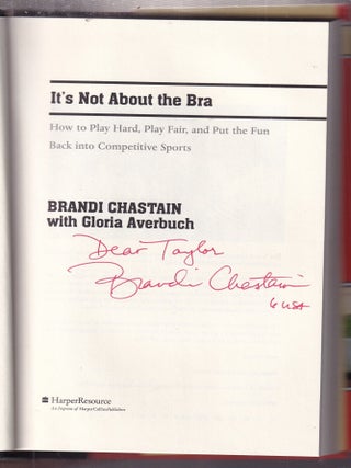 Item #E34704 It's Not About The Bra: How to Play Hard, Play Fair, and Put the Fun Back into...