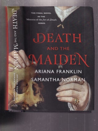Item #E34724 Death and the Maiden: The Final Novel in the Mistress of the Art of Death Series....