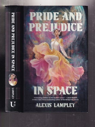 Item #E34753 Pride and Prejudice in Space. Alexis Lampley