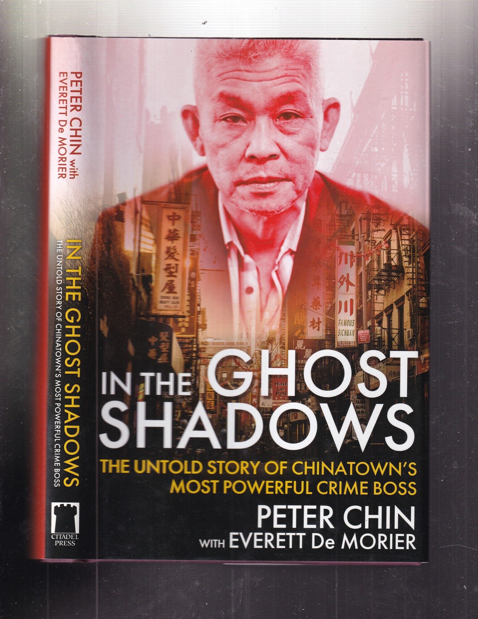Peter Chim In The Ghost Shadows: The Untold Story of Chinatown's Most Powerful ...