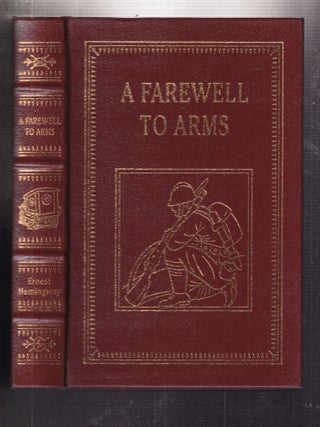 Item #E34759 A Farewell To Arms (in fine leather binding). Ernest Hemingway