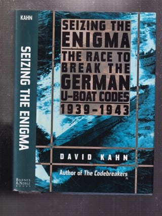 Item #E34762 Seizing the Enigma: The Race to Break the German U-Boats 1939-1943. David Kahn