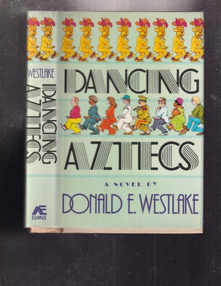 Item #E34812 Dancing Aztecs. Donald E. Westlake