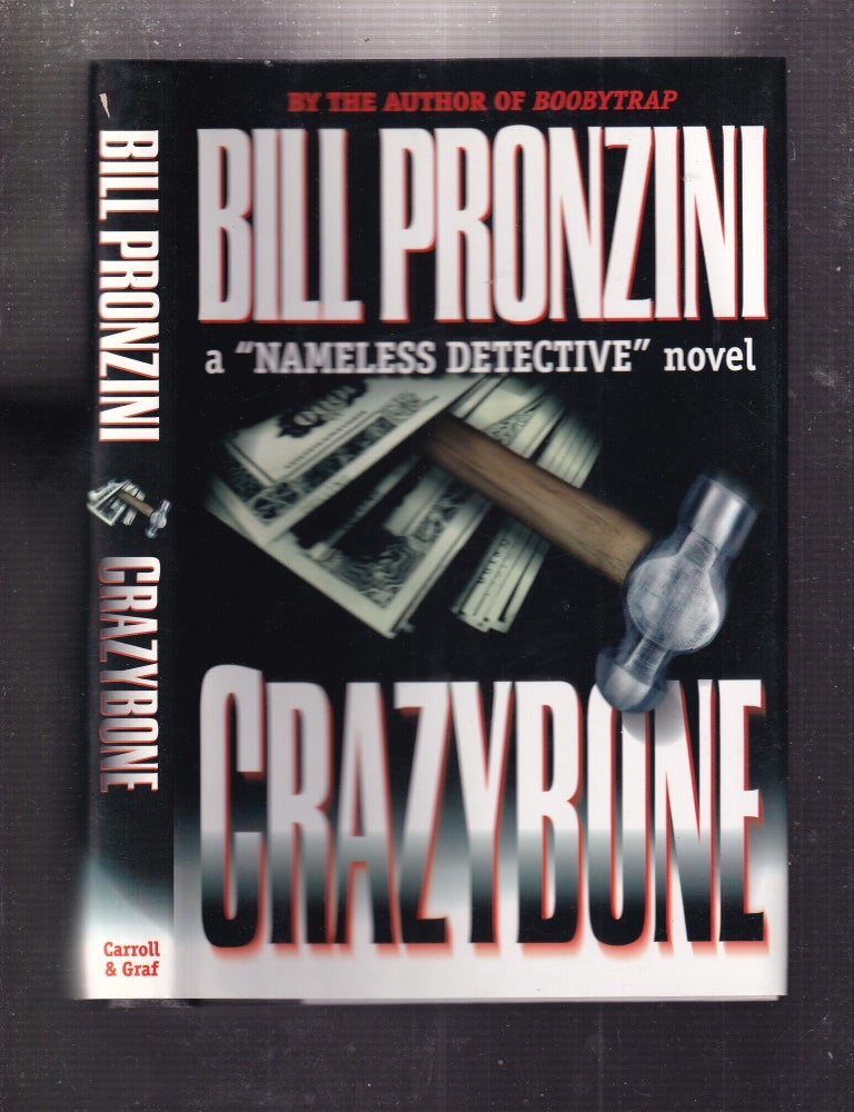 Item #E34863 Crazybone: A "Nameless Detective" Novel. Bill Pronzini.