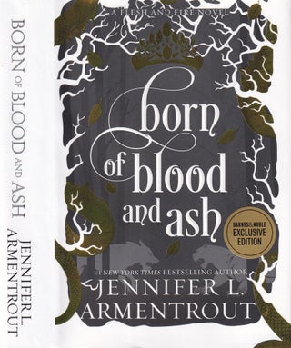 Item #E34879 Born of Blood and Ash (Flesh and Fire, Book #4). Jennifer L. Armentrout