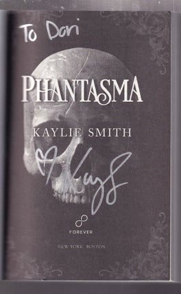 Item #E34945 Phantasma (signed by the author). Kaylie Smith
