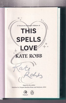 Item #E34959 This Spells Love (SIGNED BY THE AUTHOR). Kate Robb
