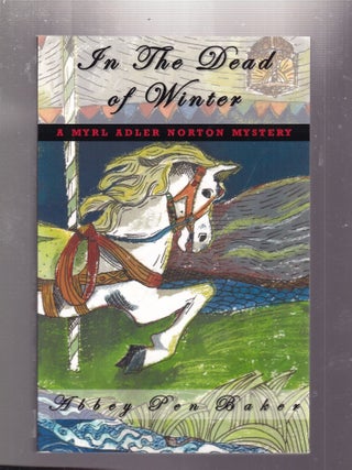 Item #E34961 In the Dead of Winter (Myrl Adler Norton Mystery). Abbey Pen Baker