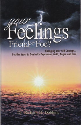 Item #E34984 Your Feelings Friend or Foe? Dr. Richard D. Dobbins