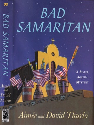 Item #E35007 Bad Samaritan (Sister Agatha #6). Aimee Thurlo, David Thurlo