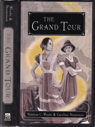 Item #E35072 The Grand Tour. Caroline Stevermer Patricia C. Wrede