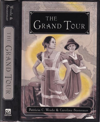 Item #E35072 The Grand Tour. Caroline Stevermer Patricia C. Wrede