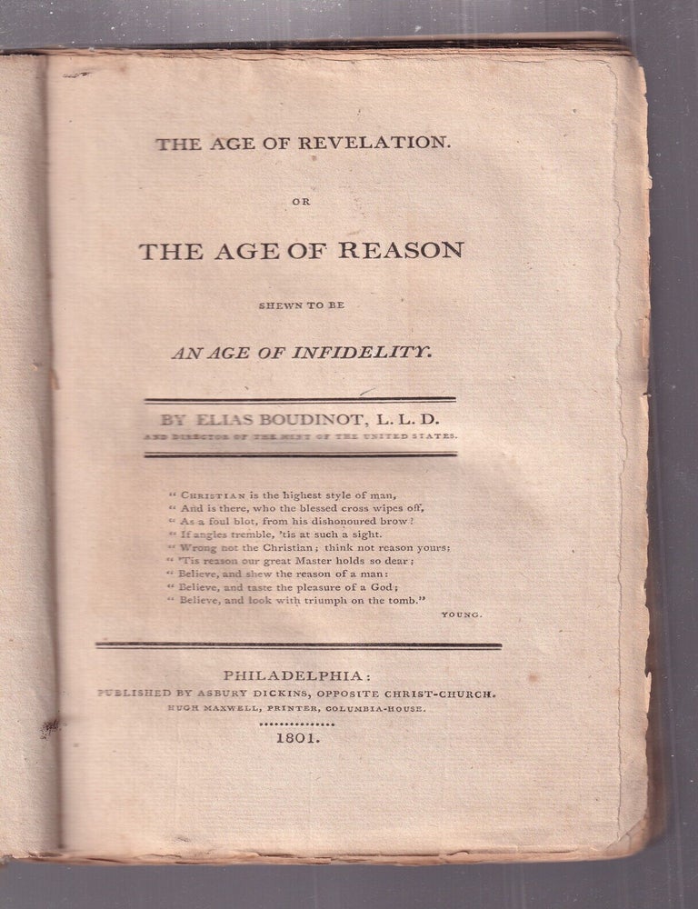 Item #E35123 The Age of Revelation or The Age of Reason shewn to be An Age of Infidelity. Elias Boudinot.