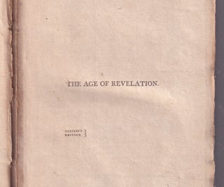 The Age of Revelation or The Age of Reason shewn to be An Age of Infidelity