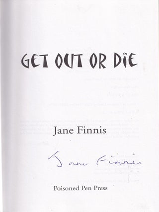 Item #E35153 Get Out or Die (signed first edition). Jane Finnis