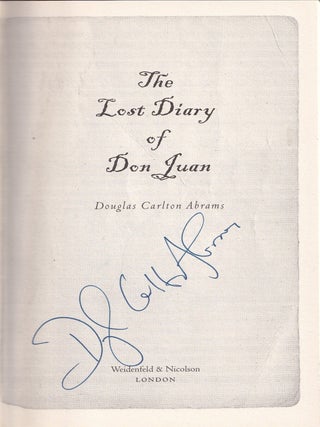 Item #E35182 The Lost Diary of Don Juan (signed first edition). Douglas Carlton Abrams