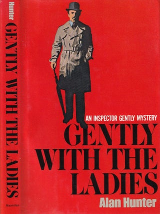 Item #E35192 Gently With The Ladies: An Inspector Gently Mystery. Alan Hunter