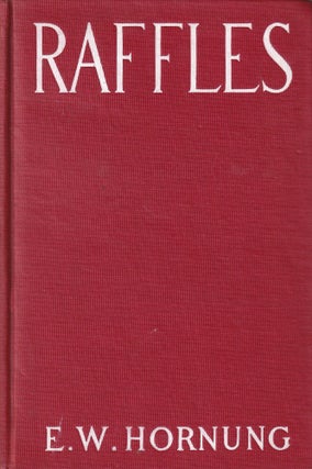 Item #E35231 Raffles: Further Adventures of the Amateur Cracksman. E W. Hornung