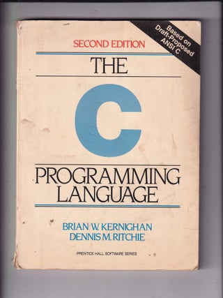 Item #E35285 The C Programming Language (second edition); Based in Draft-Proposed ANSI C. Brian...