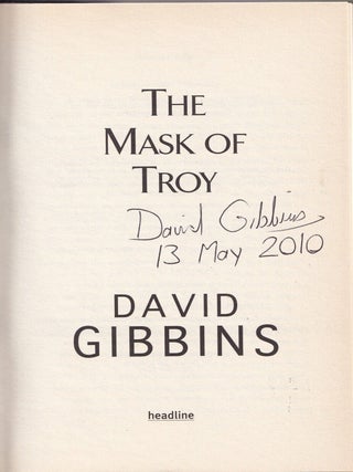 Item #E35378 The Mask of Troy (signed first edition). David Gibbins