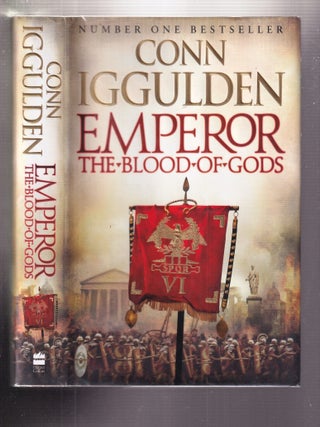 Item #E35380x Emperor The Blood of Gods (signed first edition). Conn Iggulden