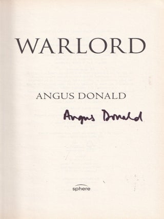 Item #E35386 Warlord: The Outlaw Chronicles (signed first edition). Angus Donald