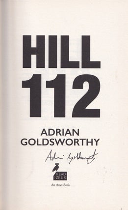 Item #E35391 Hill 112: A Novel of D-Day and the Battle of Normandy (signed first edition). Adrian...