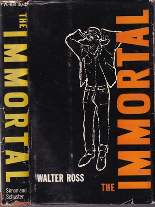 Item #E35402 The Immortal. Walter Ross