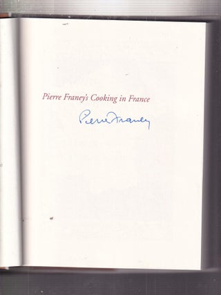 Item #E35427 Pierre Franey's Cooking In France (first edition signed by Francy). Pierre Francy,...