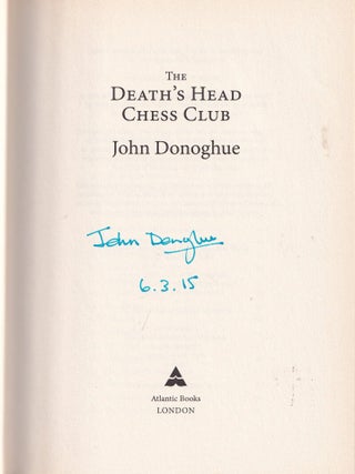 Item #E35471 The Death's Head Chess Club (signed first edition). John Donoghue