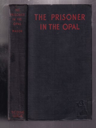 Item #E35493 The Prisoner In The Opal. A E. W. Mason