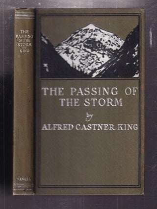 Item #E35495 The Passing of The Storm and Other Poems (in decorated binding). Alfred Castner King