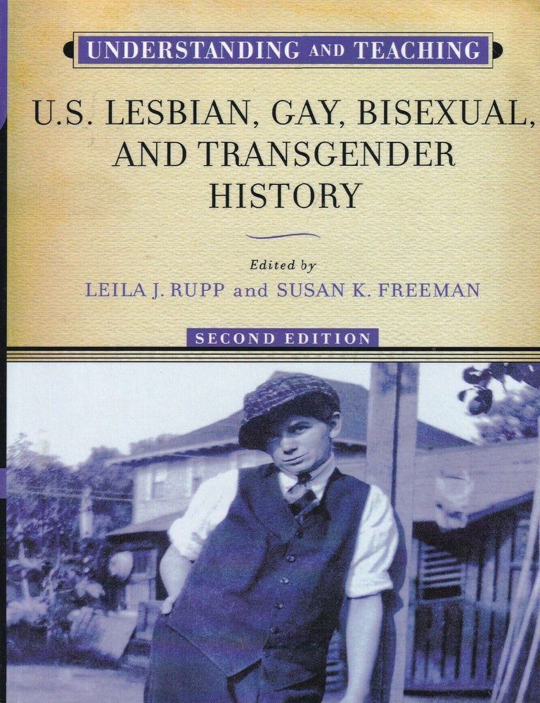 U.S. Lesbian, Gay, Bisexual, and Transgender History | Leila J. Rupp ...