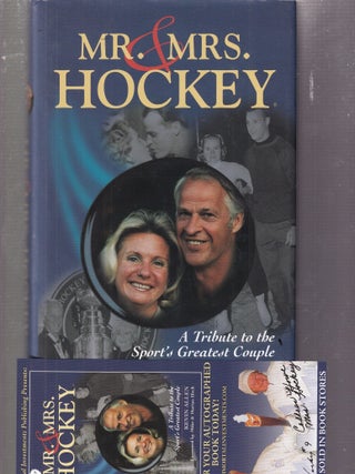 Mr. & Mrs. Hockey (signed by Gordie Howe); A Tribute to the Sport's Greatest Couple