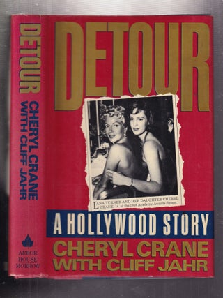 Item #E35597 Detour: A Hollywood Story. Cherly Crane, Cliff Jahr