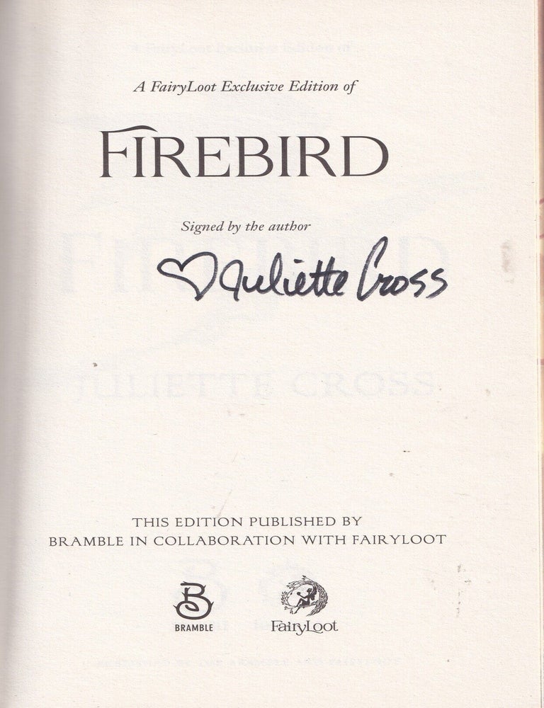 Item #E35648 Firebird (signed Fairyloot edition). Juliette Cross.