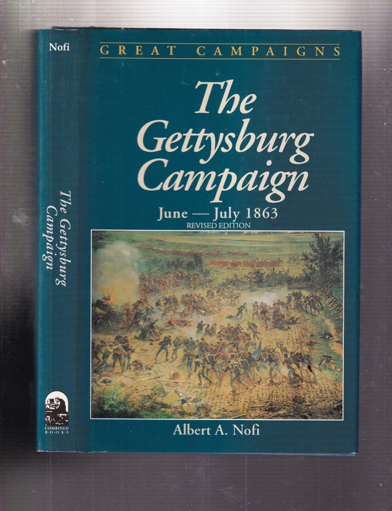 Item #E35664 The Gettysburg Campaign June-July 1863 : Revised edition. Albert A. Nofi.