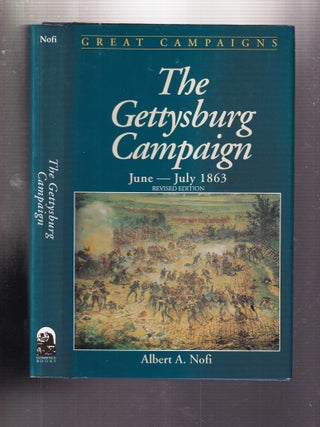Item #E35664 The Gettysburg Campaign June-July 1863 : Revised edition. Albert A. Nofi