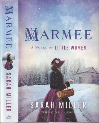 Item #E35673 Marmee: A Novel of Little Women. Sarah Miller