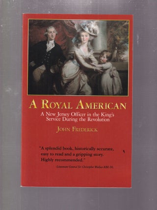 Item #E35700 A Royal American: A New jersey Officer in the King's Service During the Revolution...