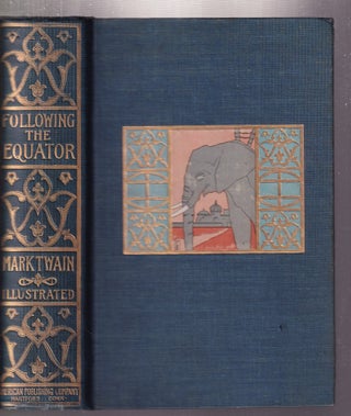 Item #E35841 Following The Equator: A Journey Around The World. Mark Twain, pseud. Samuel L. Clemens