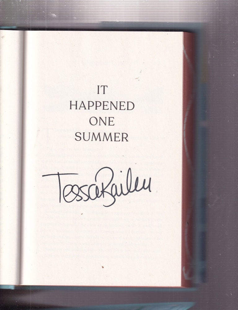 Item #E35901 It Happened One Summer (signed first collector's edition). Tessa Bailey.